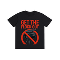 Get the Flock Out Tee